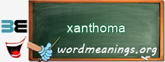 WordMeaning blackboard for xanthoma